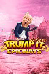 Trump It Deluxe Epicways - Online Pokie