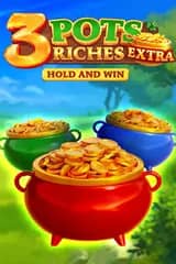 3 Pot Riches Extra Hold and Wins - Online Pokie