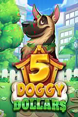 Play 5 Doggy Dollars - Online Pokie