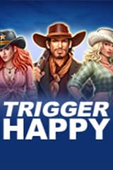 Trigger Happy - Online Pokie