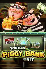 Play You Can Piggy Bank On It - Online Pokie